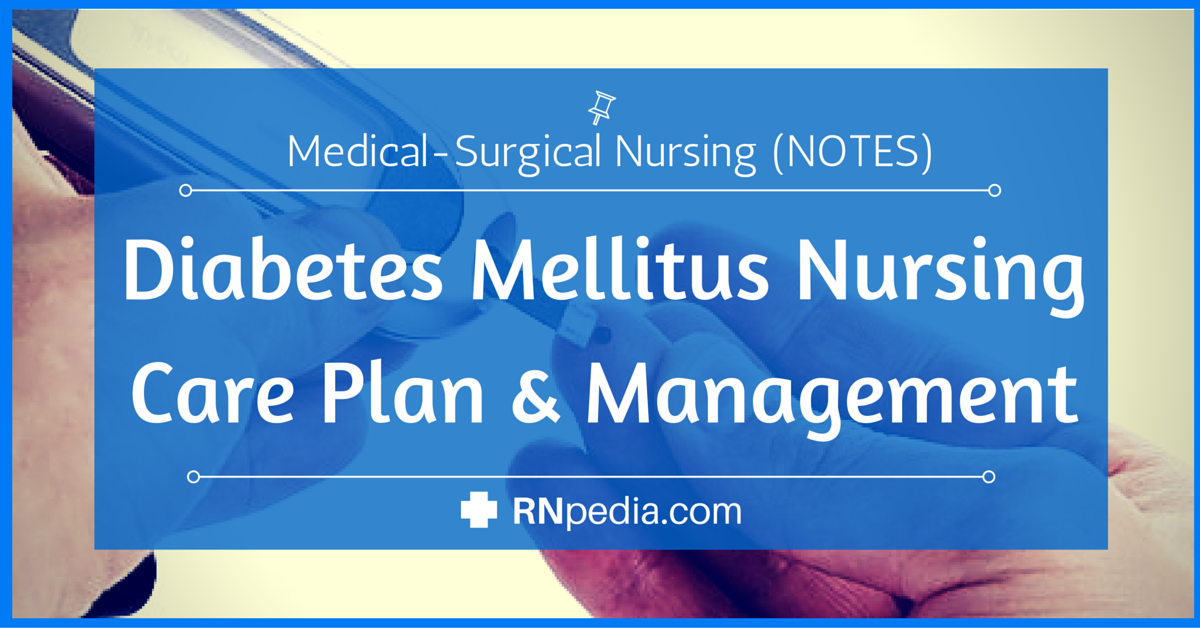 Diabetes Mellitus Nursing Care Plan & Management