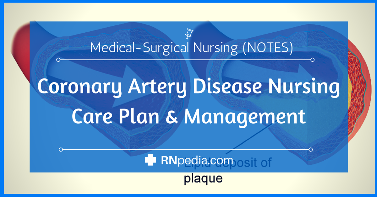Coronary Artery Disease Nursing Care Plan Management coronary-artery-disease-nursing-care-plan-management