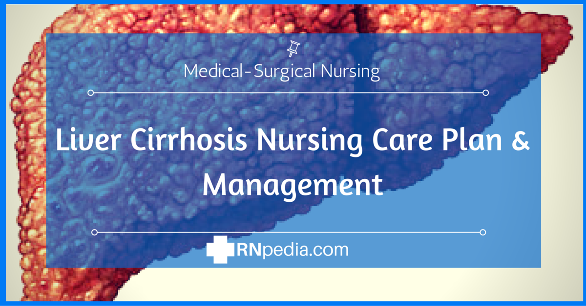 Liver with Cirrhosis. liver cirrhosis nursing care plan management rnpedia....